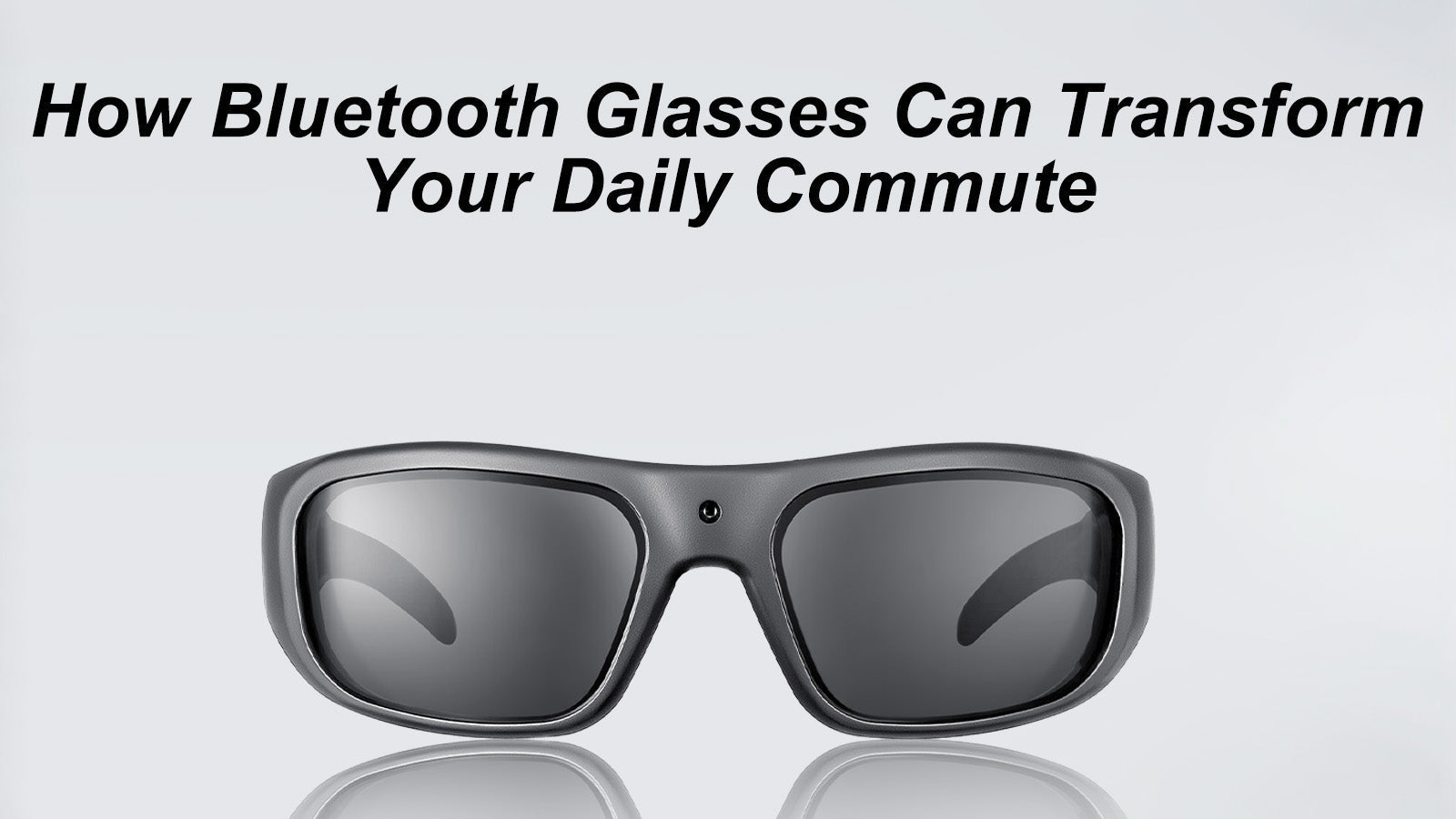Promotional image of Bluetooth glasses with text about transforming your daily commute